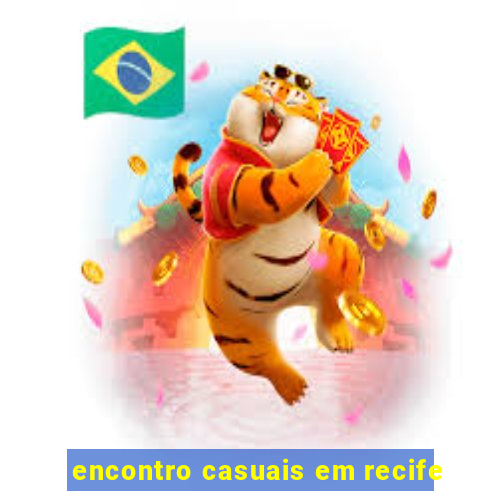 encontro casuais em recife